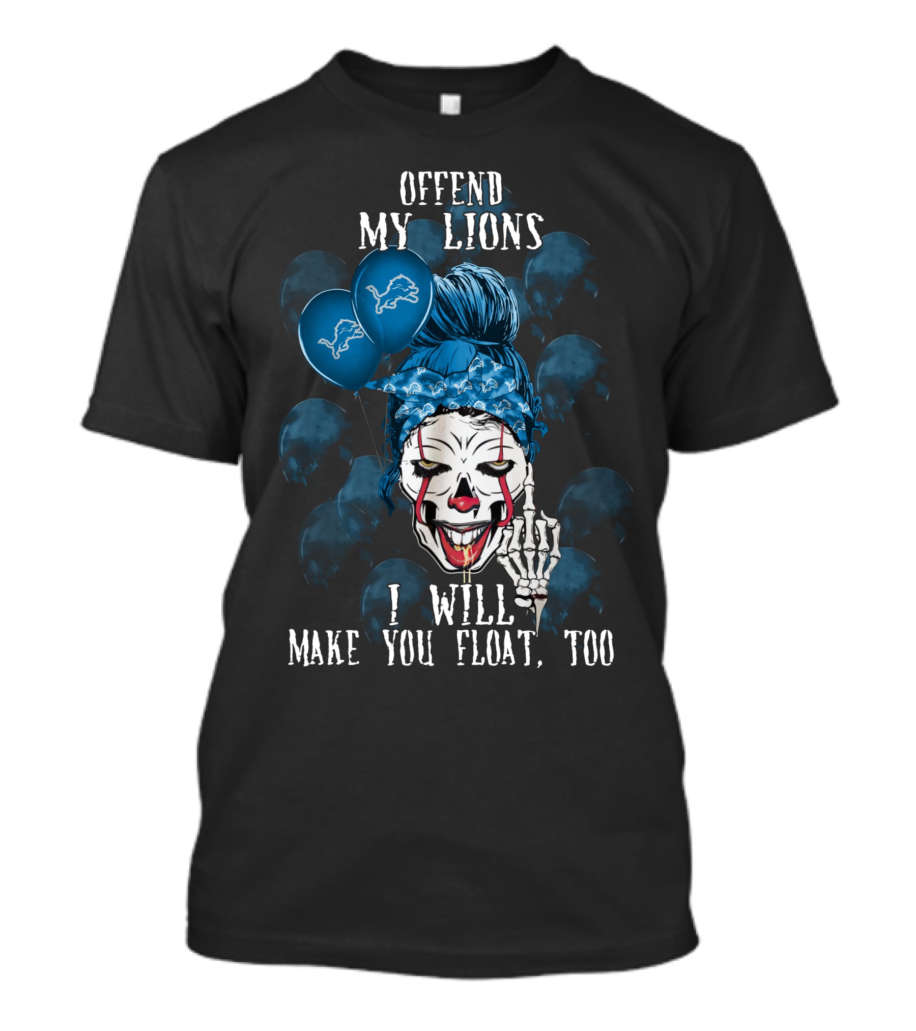 Offend My Lions I Will Make You Float Too Detroit Lions Halloween T-Shirt