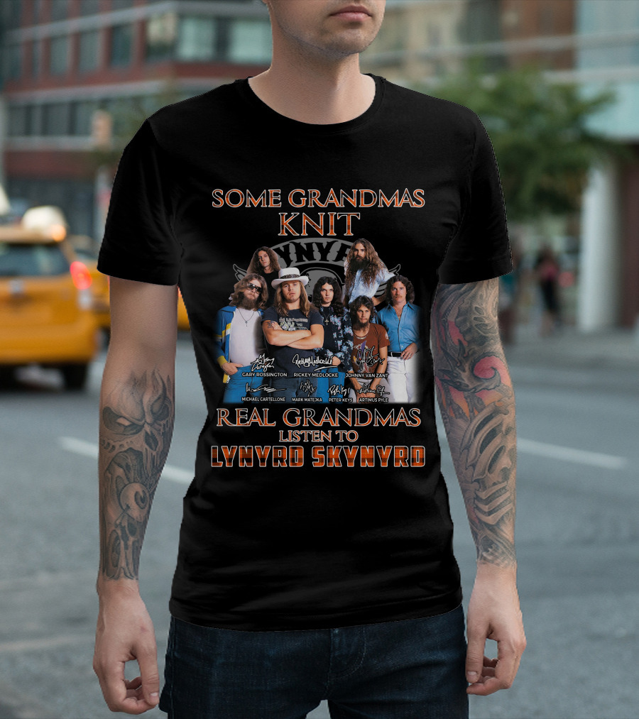 Lynyrd Skynyrd Some Grandmas Knit Real Grandmas Listen To Lynyrd Skynyrd T-Shirt