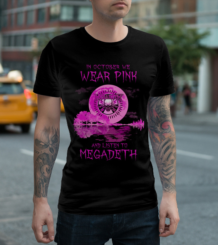 In October We Wear Pink and Listen to Megadeth 513 L1PTT T-Shirt