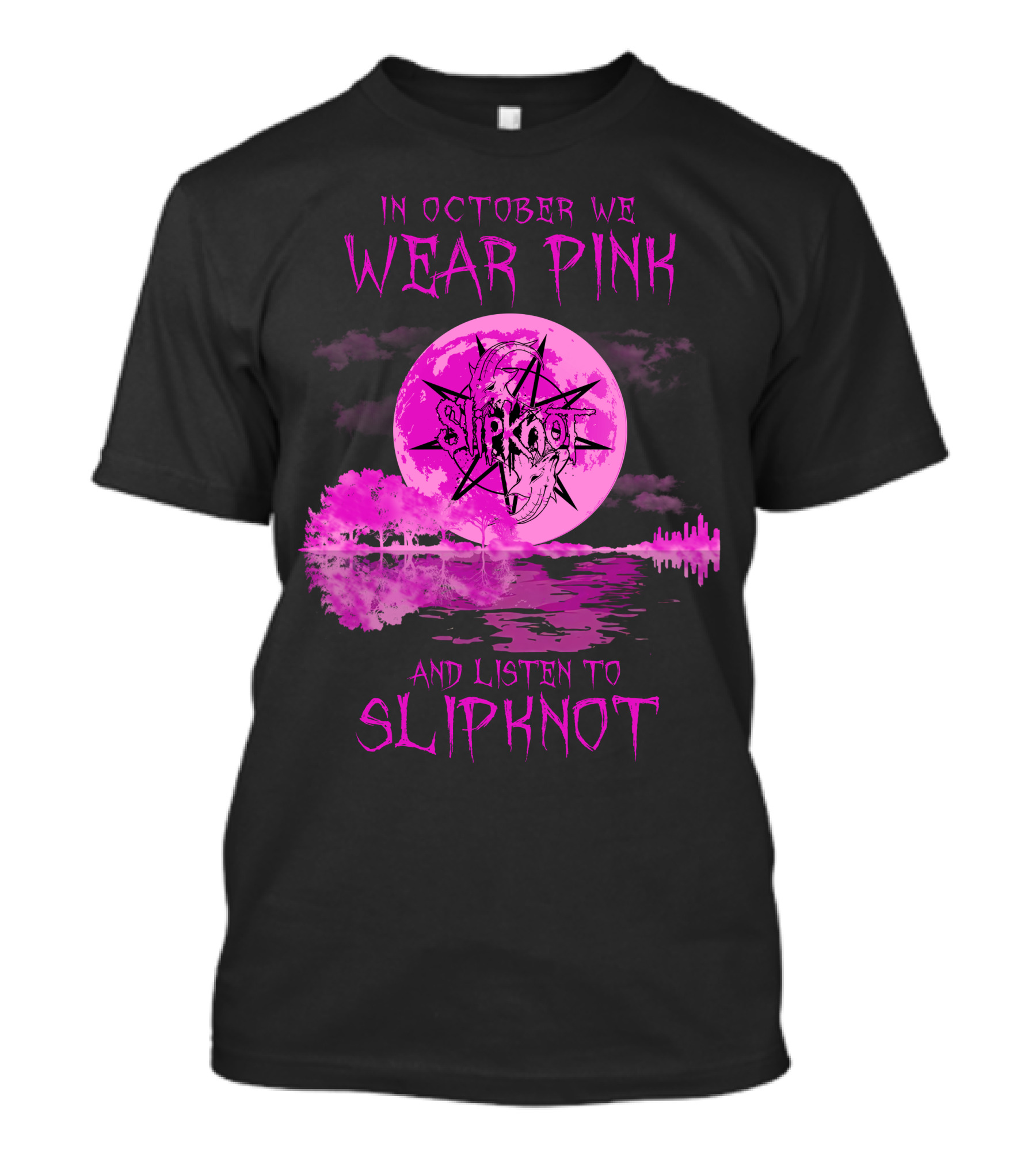 In October We Wear Pink And Listen To Slipknot 513 L1PTT T-Shirt