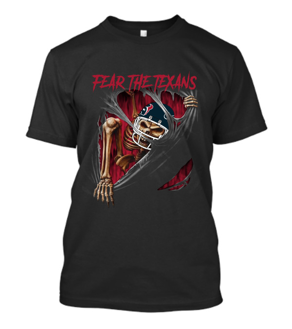 Fear The Texans Skeleton Nfl Football Theme Houston Texans 515Nfl L1Mth T-Shirt