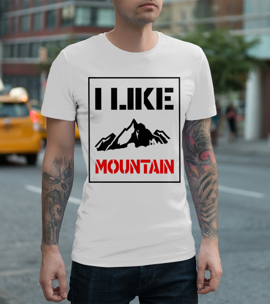 I Like Mountain Panorama with Mountain T-Shirt