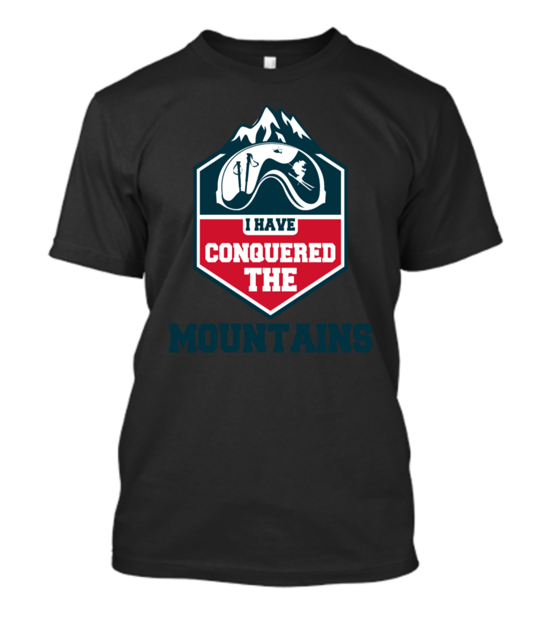 I Have Conquered The Mountains Ski Adventure Victory Badge T-Shirt