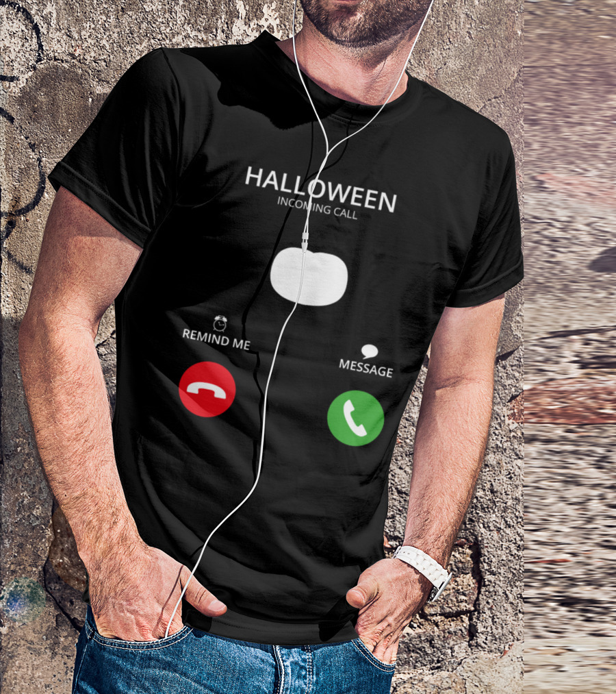 Halloween Incoming Call Pumpkin Remind Me Message T-Shirt