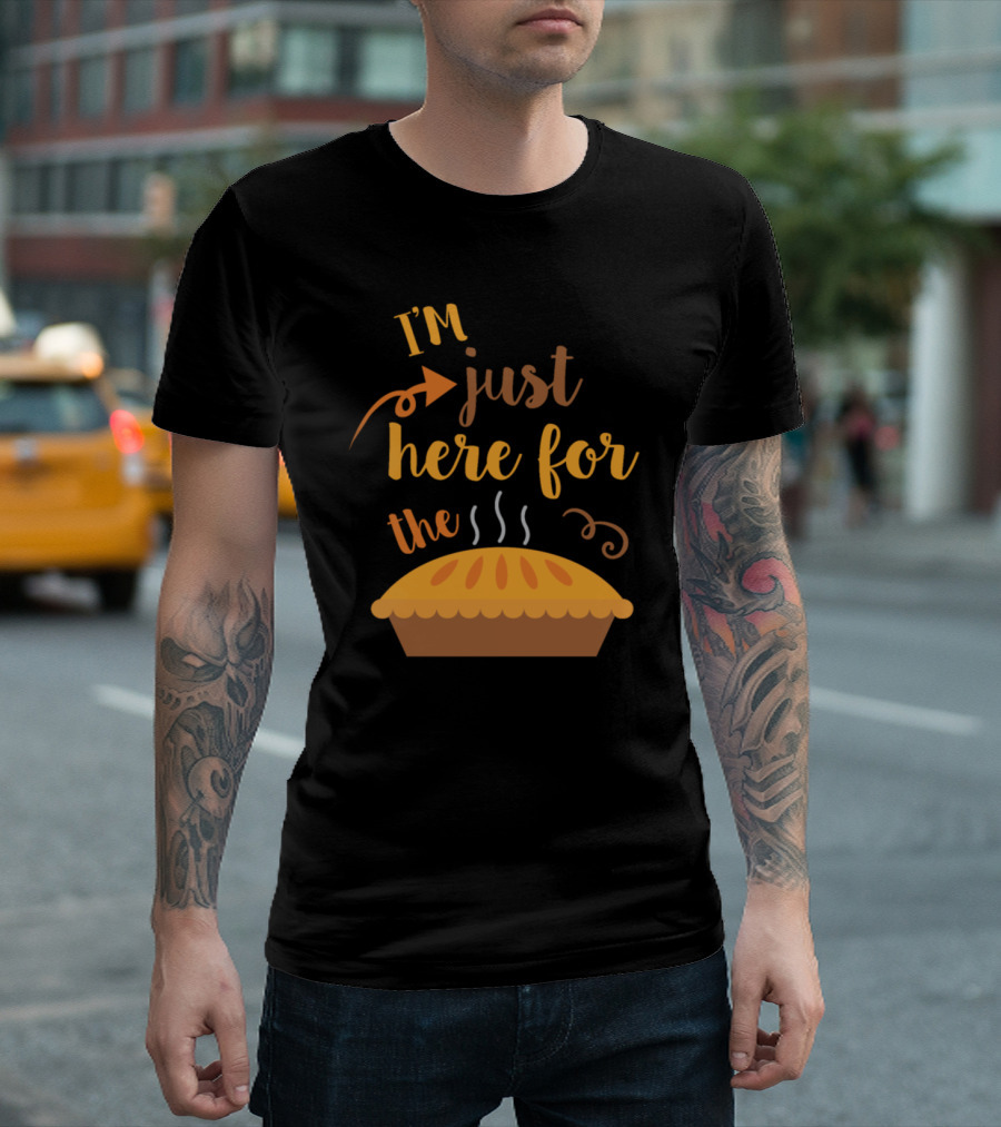 I'm Just Here for the Pumpkin Pie Autumn Fall Leaves Pumpkin Spice T-Shirt