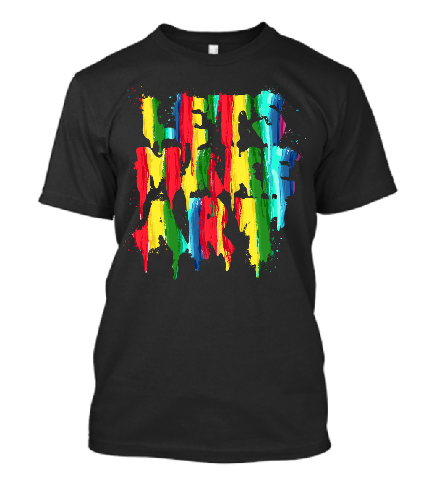 Colorful Rainbow Let's Make T-Shirt