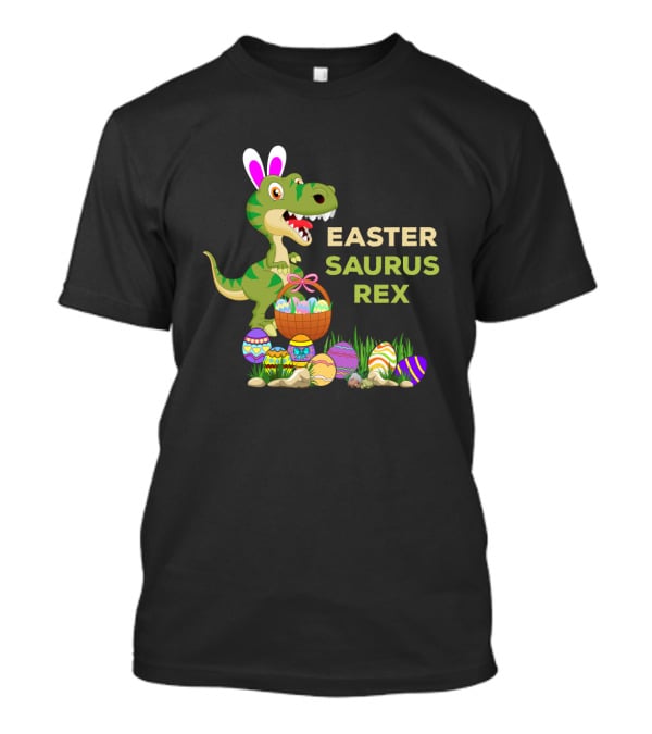 Easter Saurus Rex Dinosaur Bunny Egg Basket Easter Eggs T-Shirt