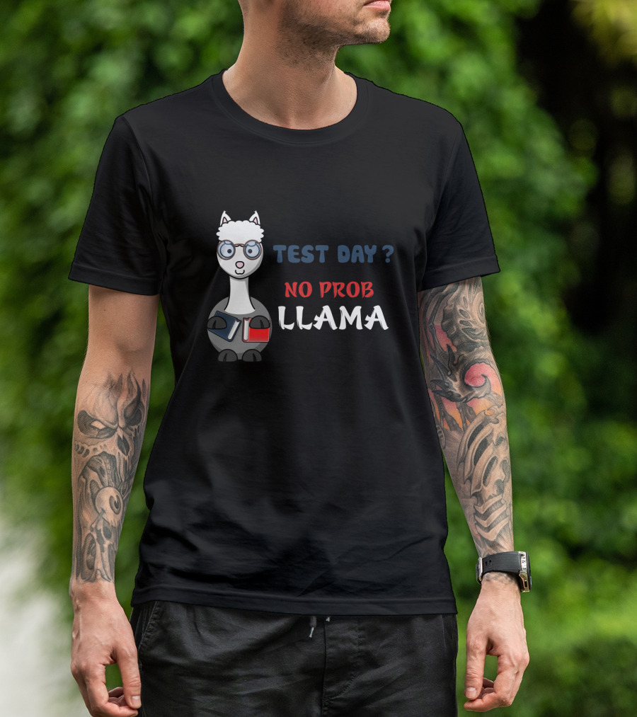 Test Day No Prob Llama Teacher Funny Exam Testing Teaching T-Shirt
