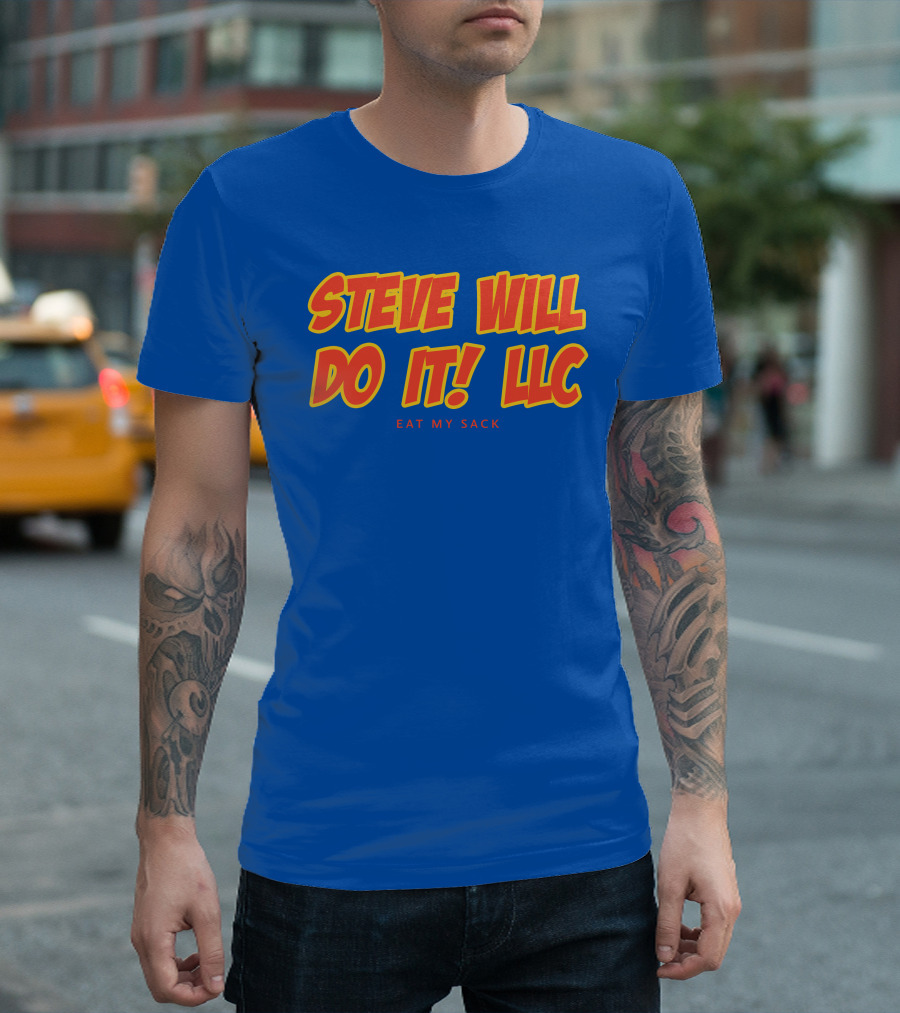 STEVE WILL DO IT LLC EAT MY SACK Royal T-Shirt