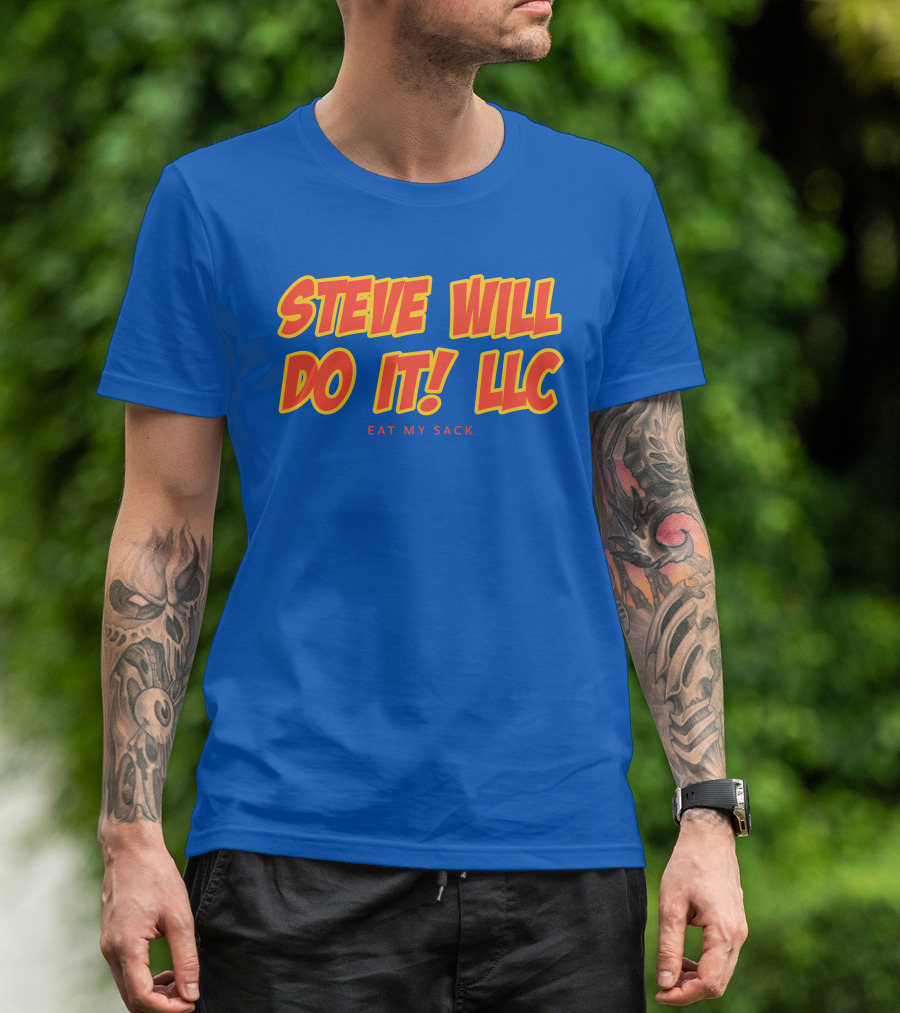 STEVE WILL DO IT LLC EAT MY SACK Royal T-Shirt