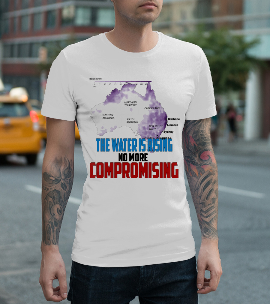 The Water Is Rising No More Compromising Australia Map Rainfall T-Shirt