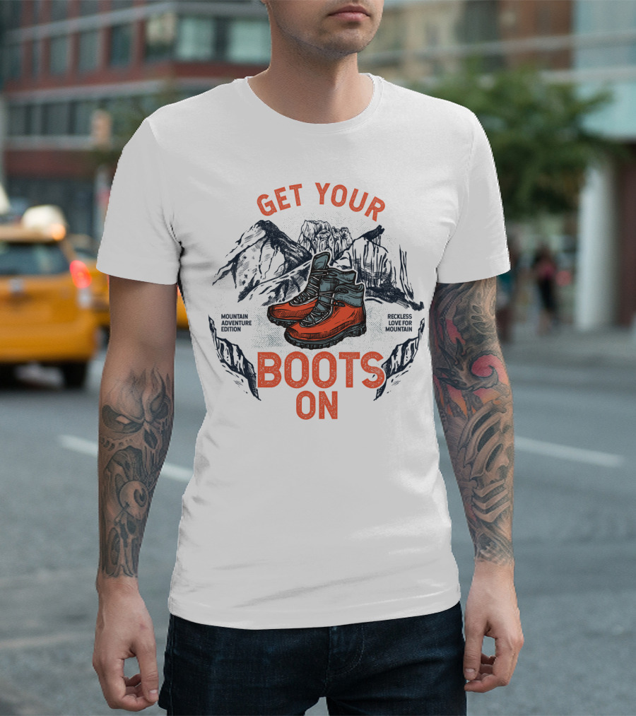 Get Your Boots On Hiking Adventure with Mountain Background T-Shirt