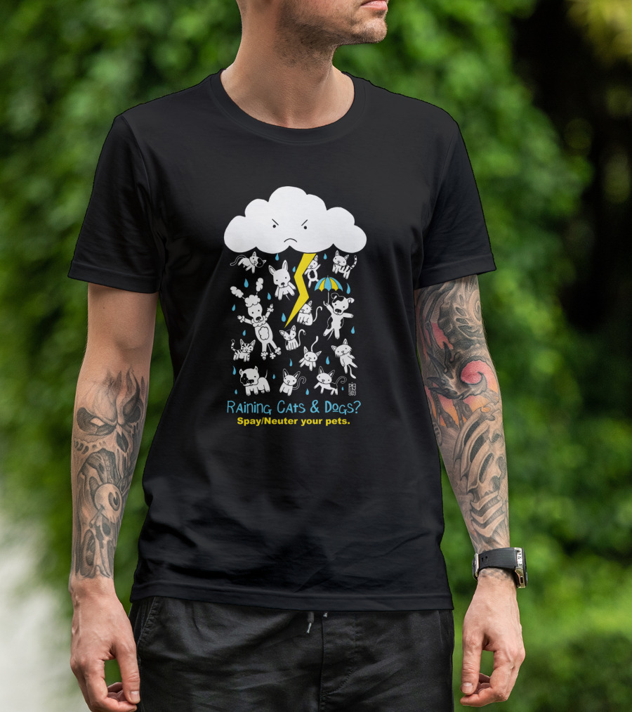 Raining Cats And Dogs? Spay/Neuter Your Pets Pig Dog T-Shirt