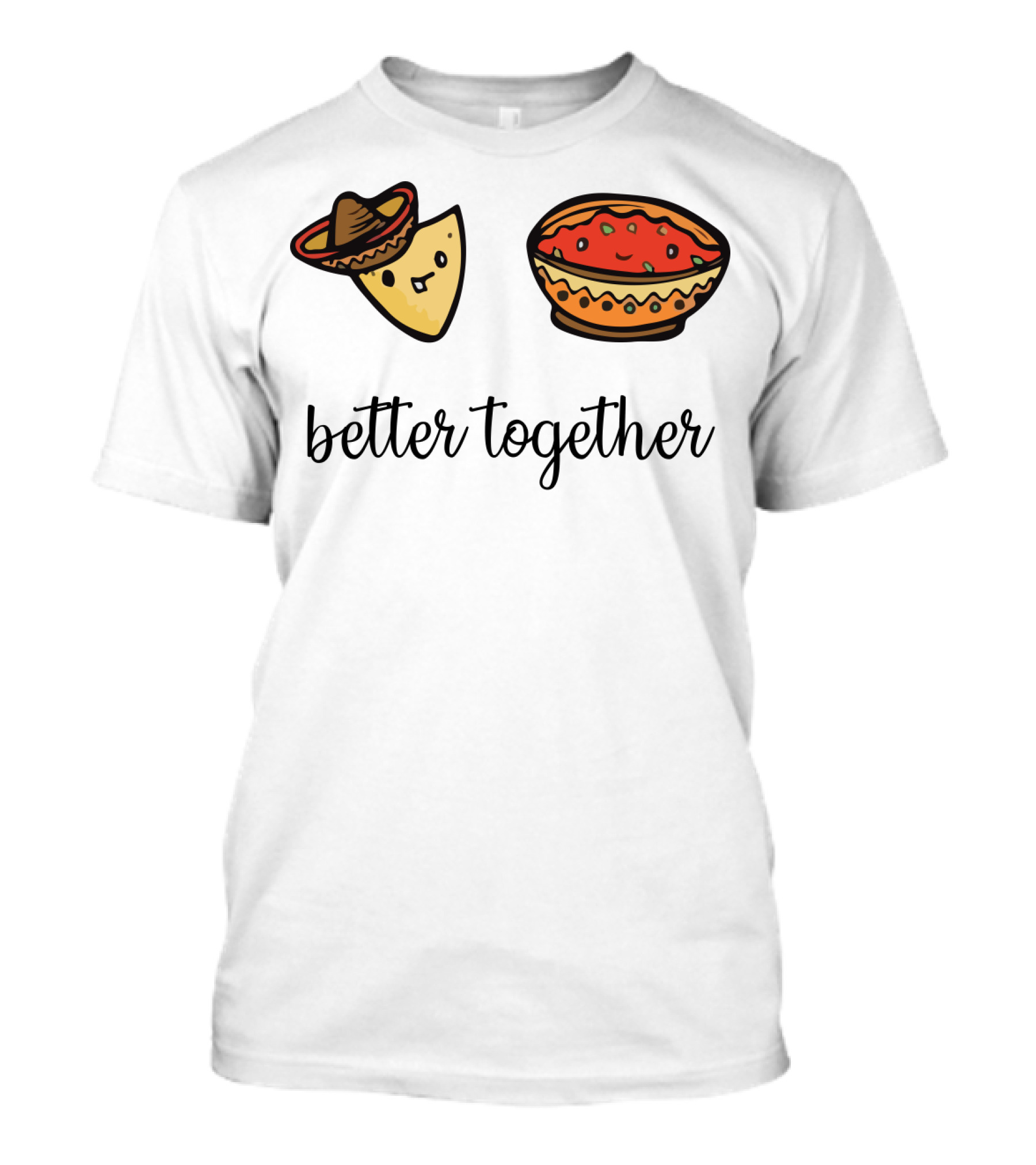 Charming Taco And Salsa Characters Wearing Sombrero With Better Together Message T-Shirt