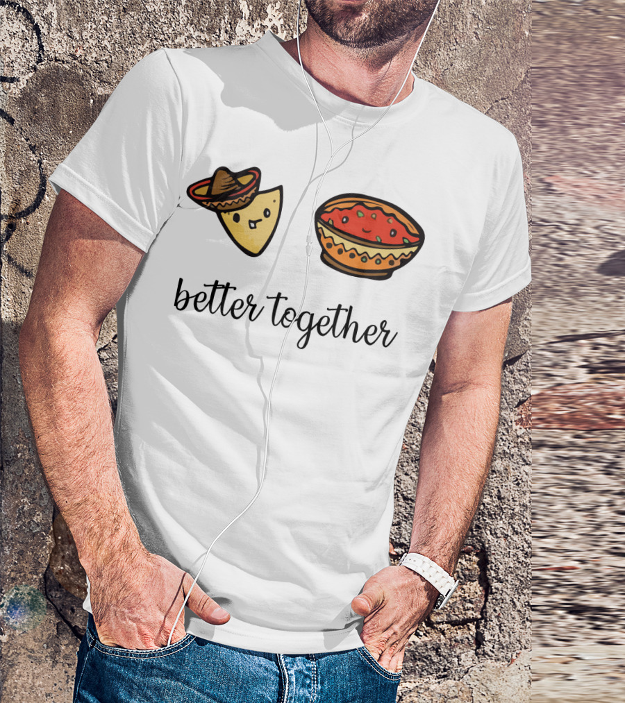 Charming Taco And Salsa Characters Wearing Sombrero With Better Together Message T-Shirt