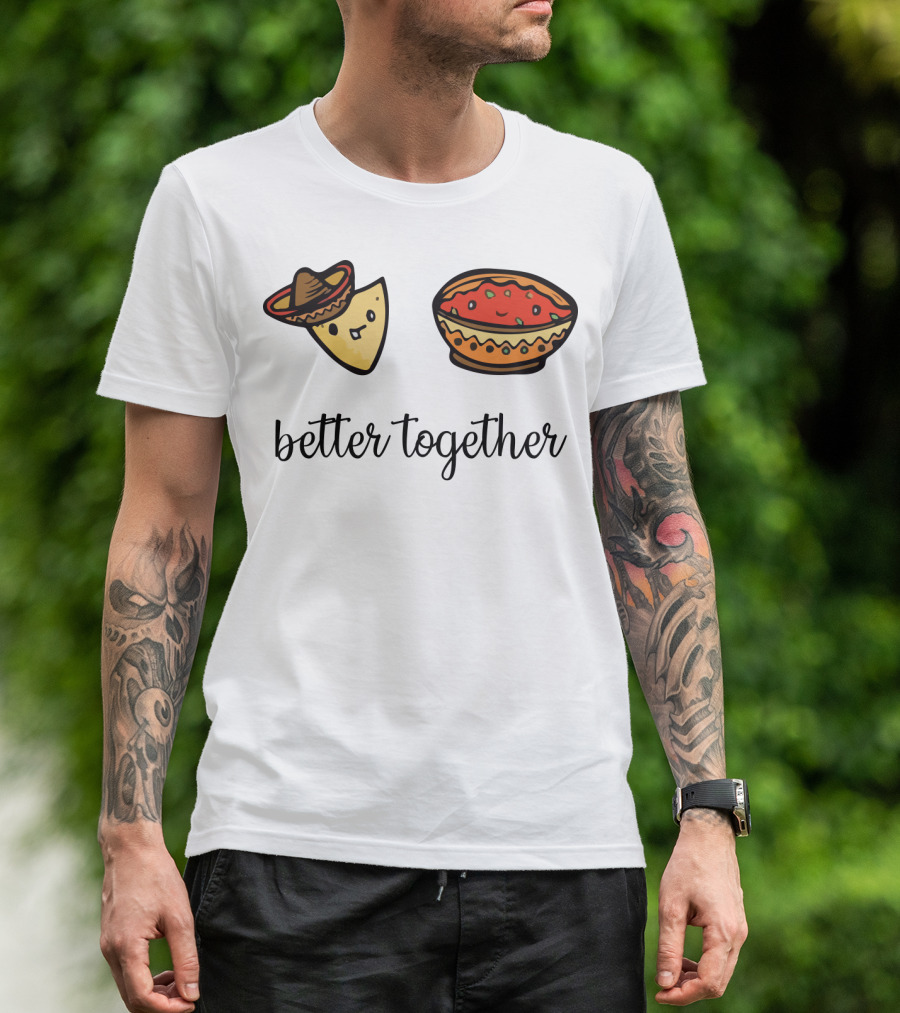 Charming Taco And Salsa Characters Wearing Sombrero With Better Together Message T-Shirt
