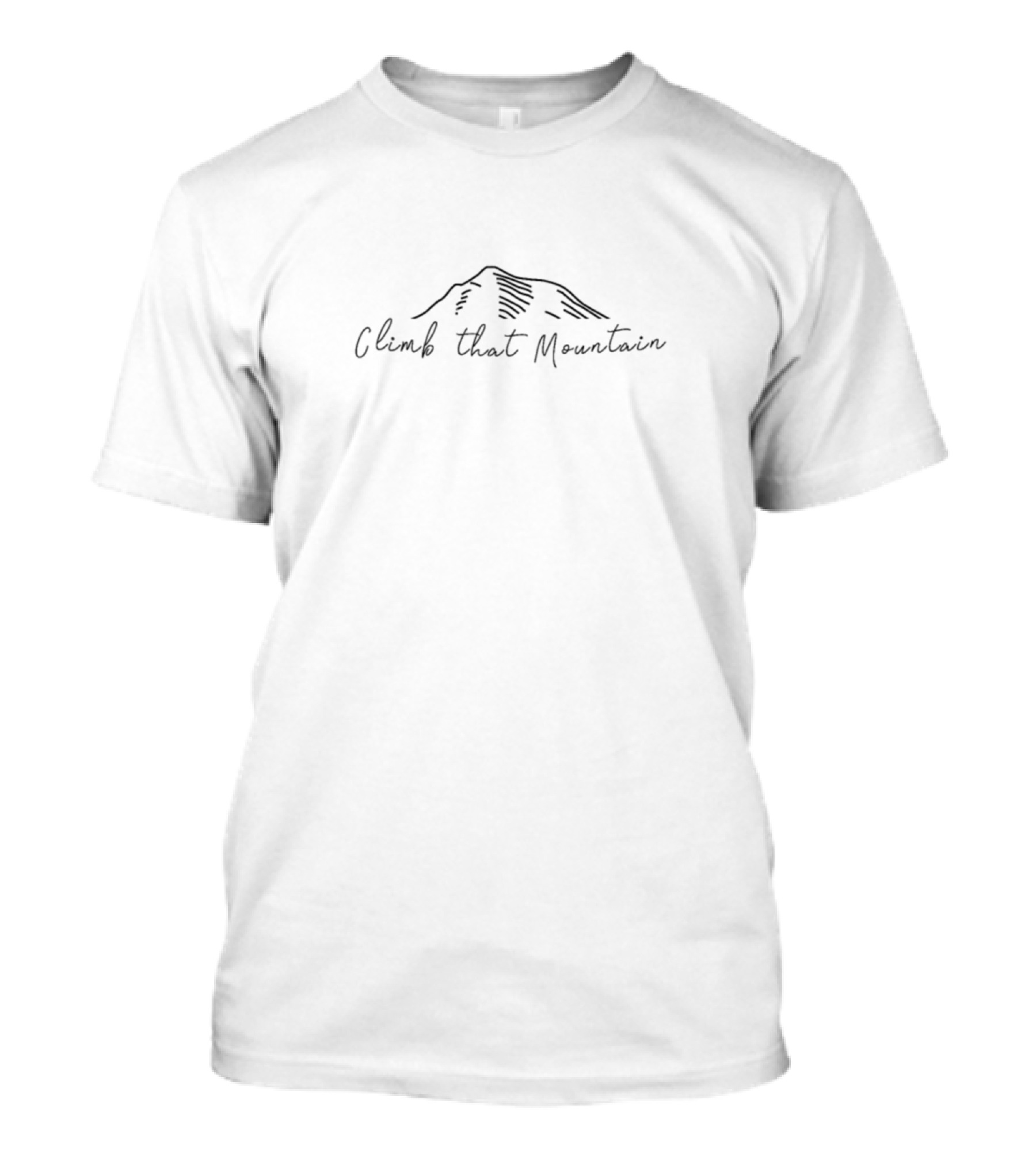 Climb That Mountain Adventure Motivation T-Shirt