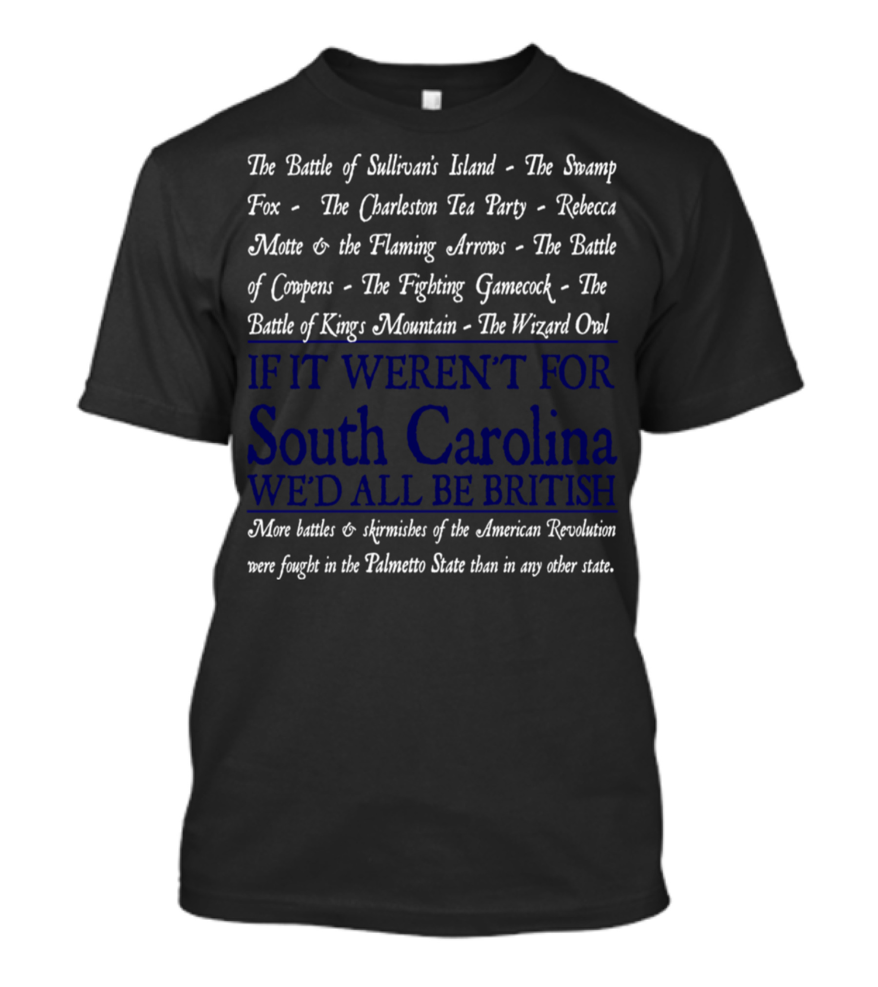 The Battle Of Sullivan's Island Swamp Fox Charleston Tea Party Flaming Arrows King's Mountain Fighting Gamecock South Carolina Revolution T-Shirt