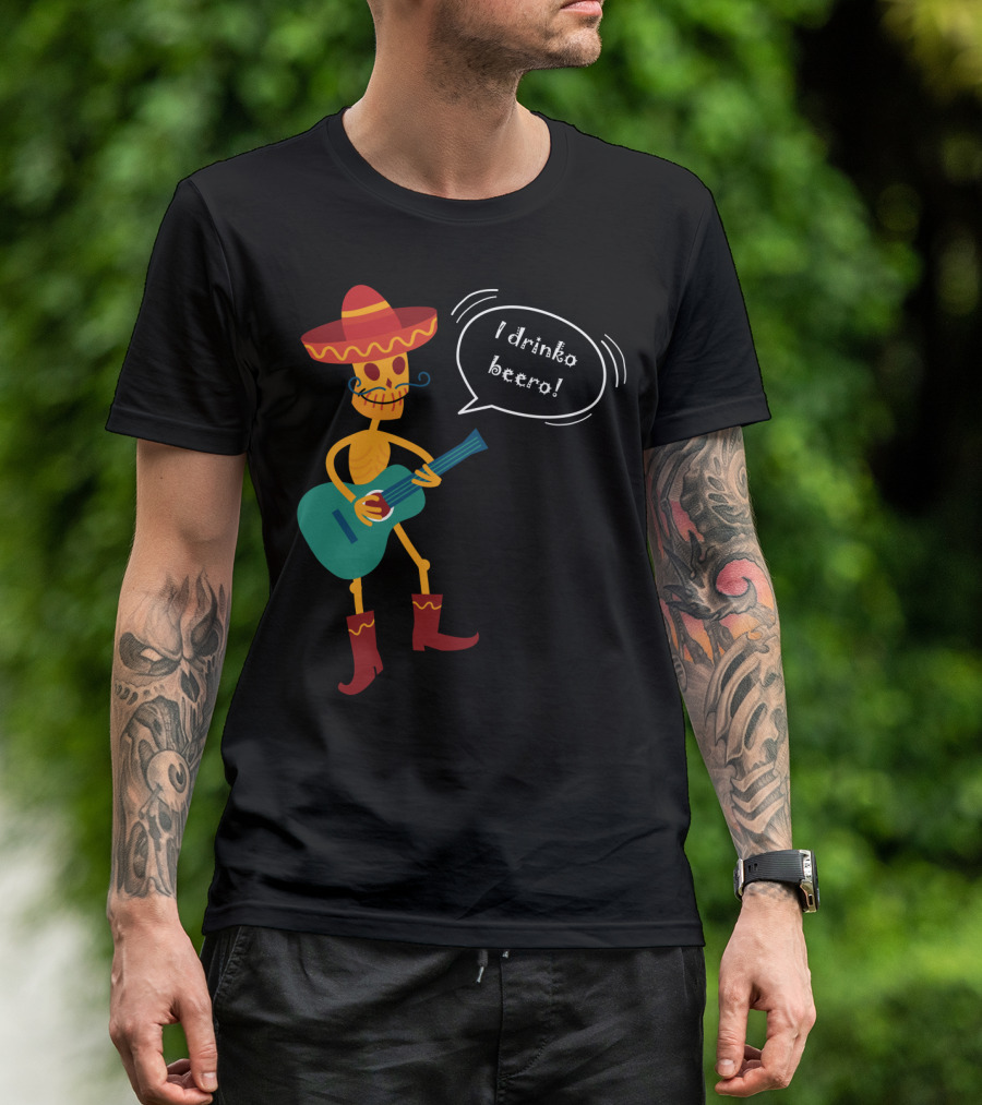 Esquelito Juancito Sombrero Guitar I Drinko Beero Fiesta T-Shirt