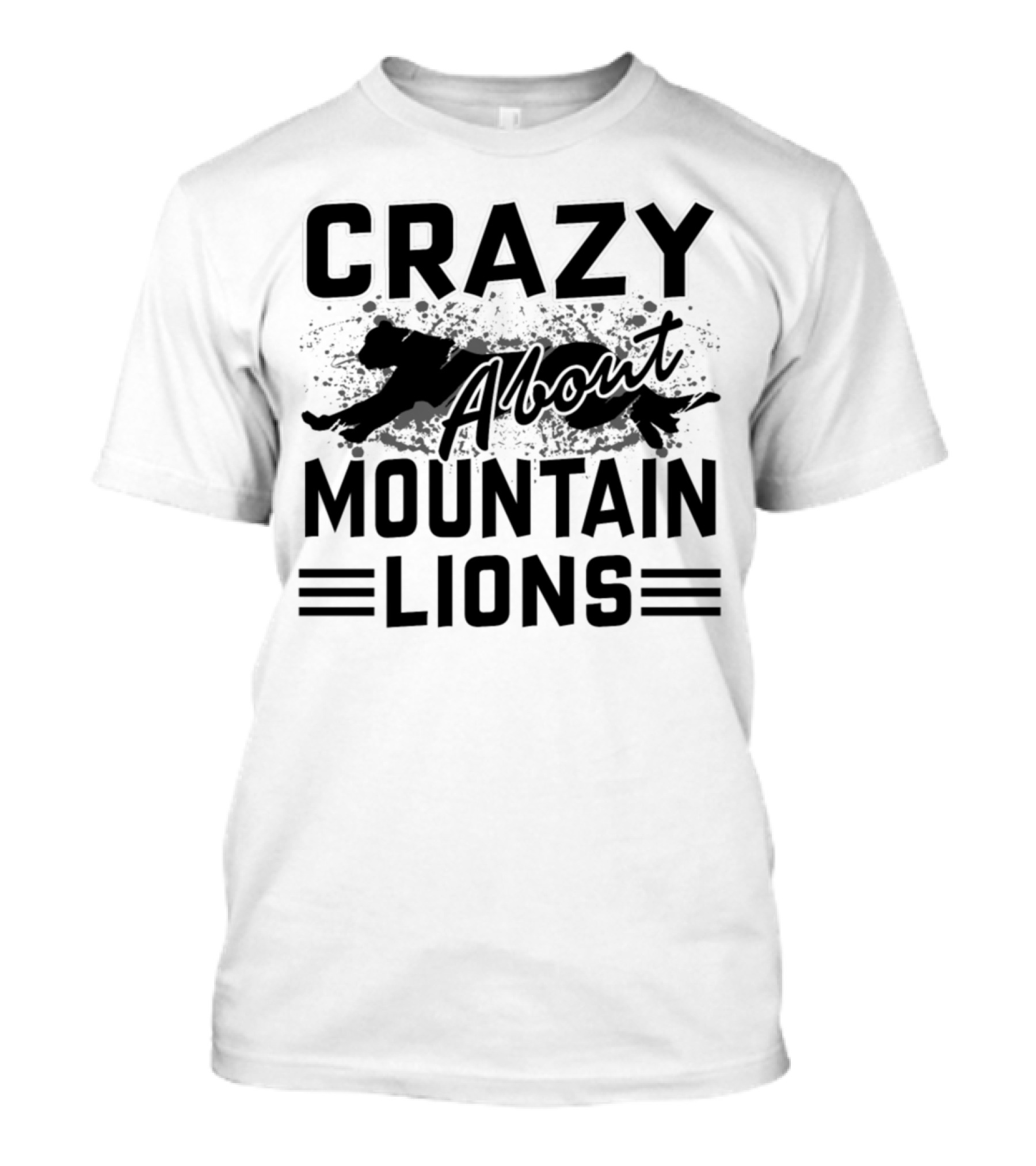 Crazy About Mountain Lions Enthusiast Roaring Passion Adventure T-Shirt