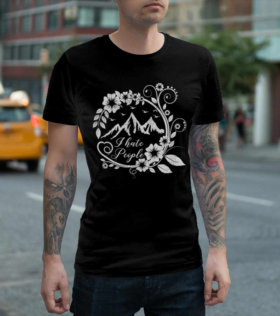 Intricate Floral Mountain Scene With I Hate People Text T-Shirt