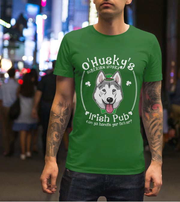 O'Husky's Siberian Husky Irish Pub Can Ya Handle Yer Licker Shamrock Funny Patricks T-Shirt