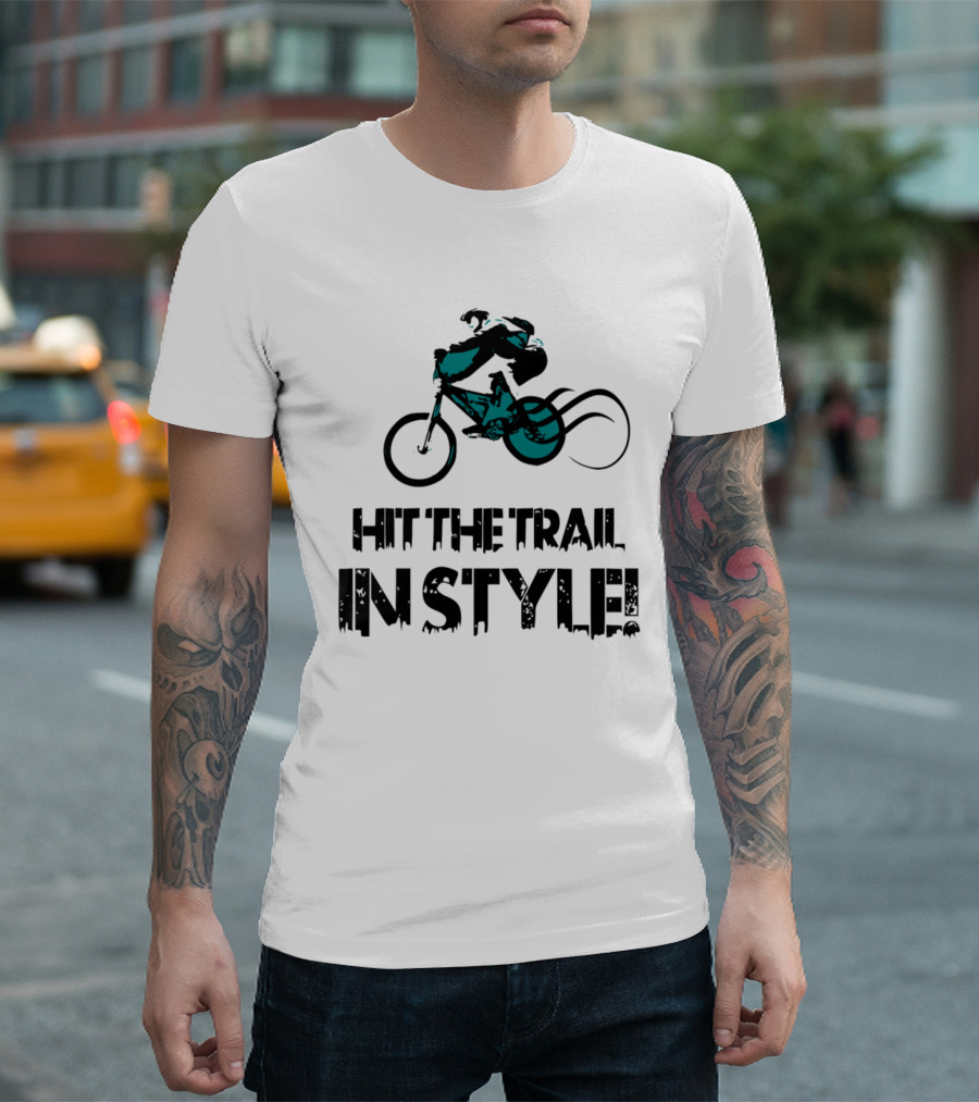 Hit the Trail in Style Mountain Trail Bicycle Bike Downhill MTB T-Shirt