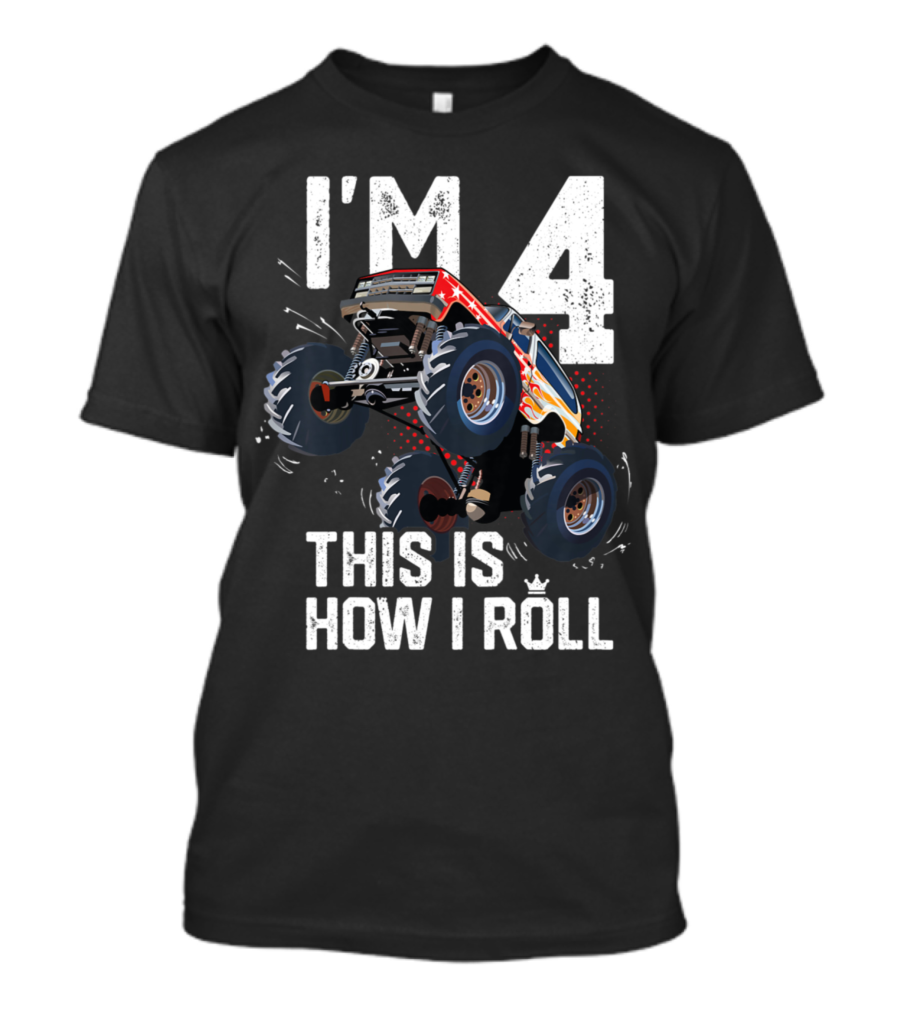 I'm 4 This Is How I Roll Monster Truck T-Shirt