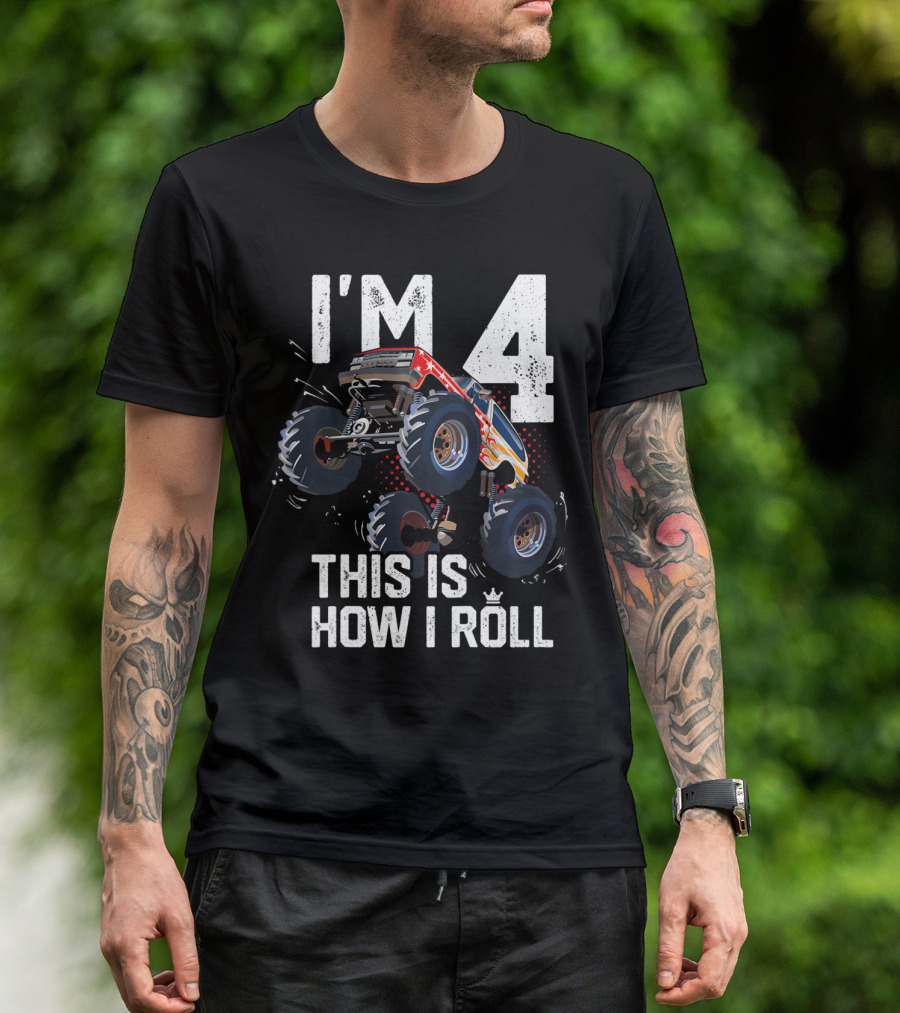 I'm 4 This Is How I Roll Monster Truck T-Shirt
