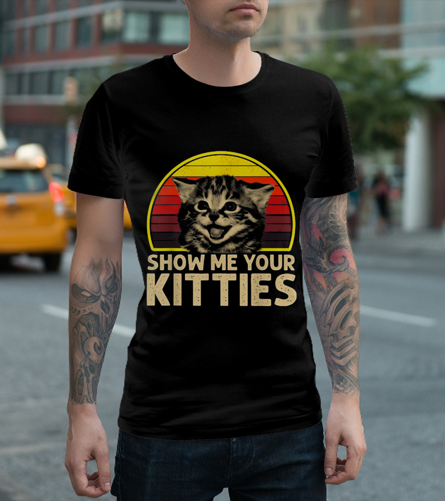 Show Me Your Kitties Cat Lover Retro Vintage Kitten T-Shirt