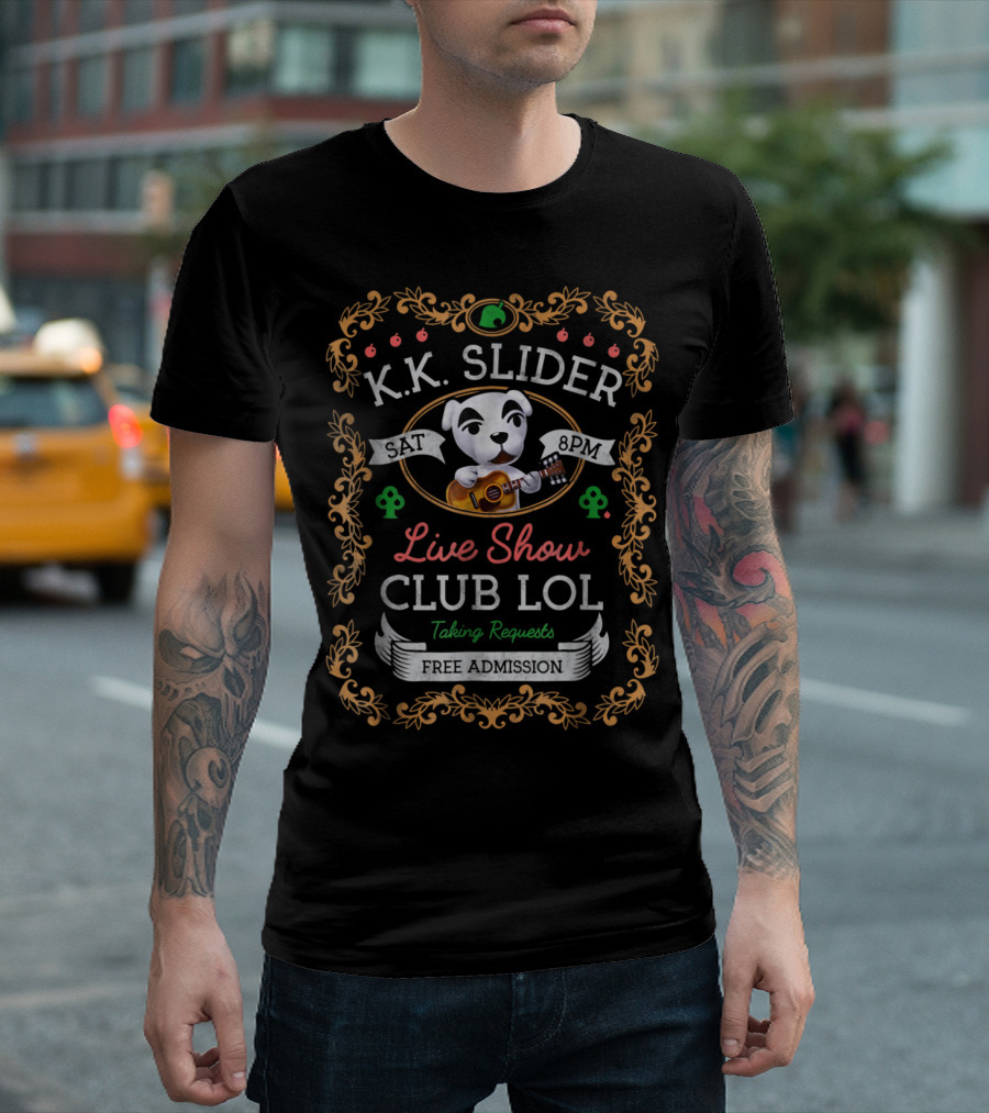 K.K. Slider Live Show Club LOL Taking Requests Free Admission 8PM T-Shirt