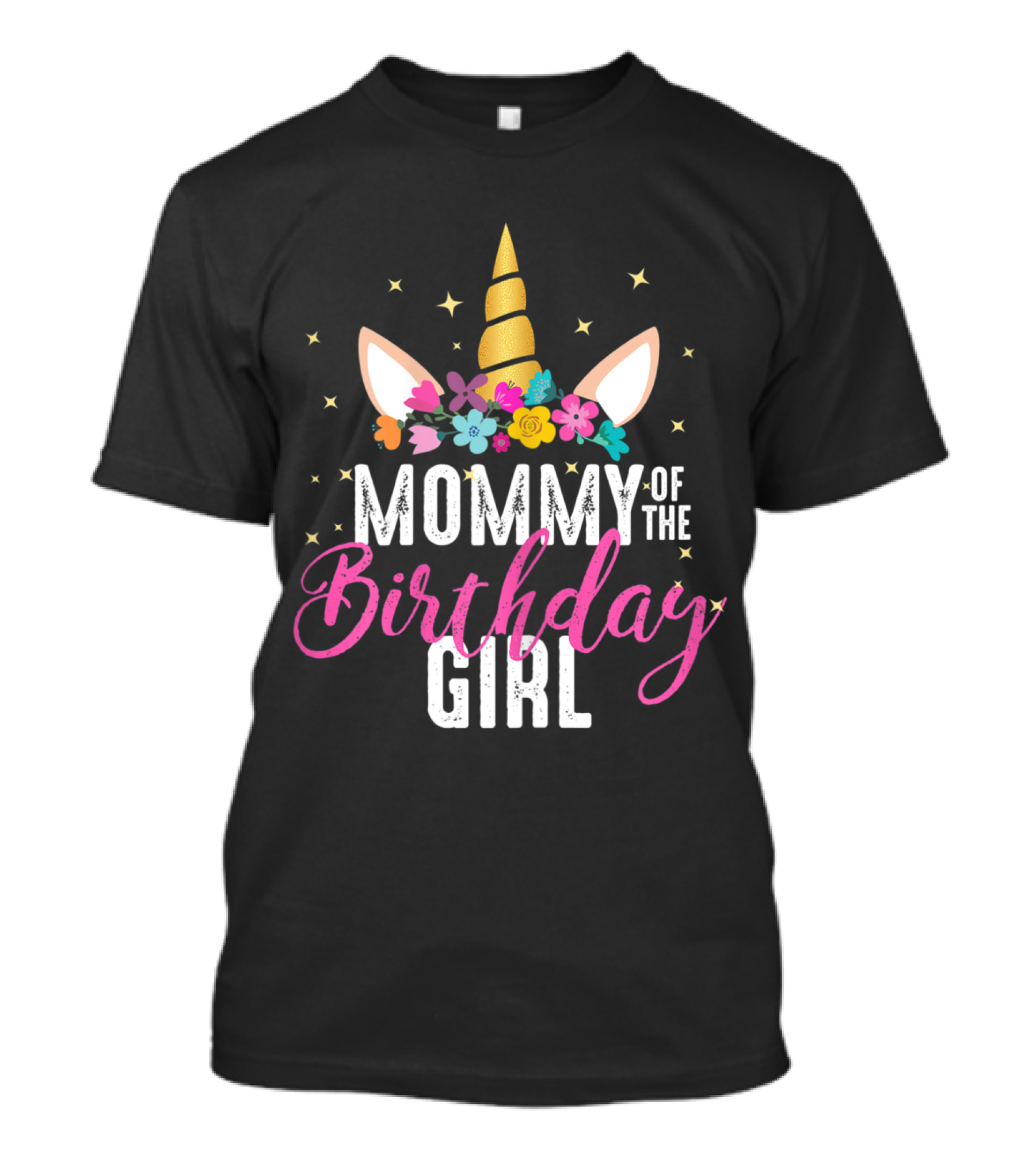 Mommy Of The Birthday Girl Unicorn Floral Horn And Ears T-Shirt