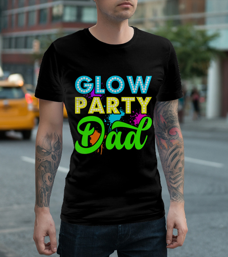 Glow Party Dad Neon Fun Glow Party Clothing T-Shirt