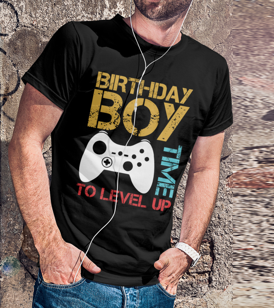 BIRTHDAY BOY TIME TO LEVEL UP VIDEO GAMER CONTROLLER T-Shirt