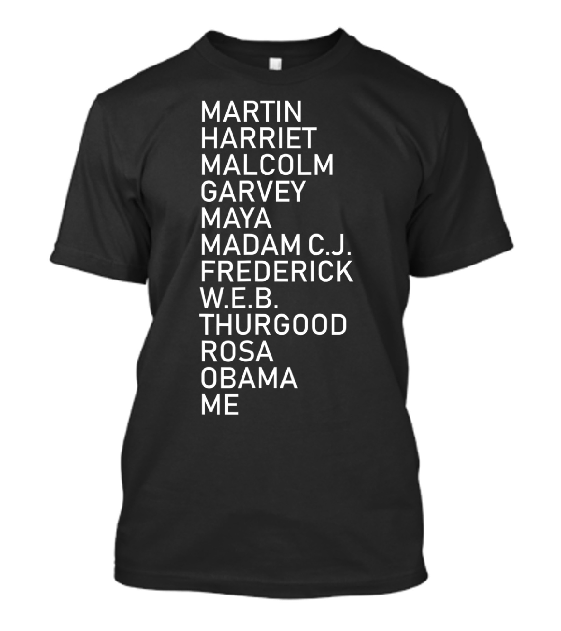 Black History Month Martin Malcolm Garvey Maya Rosa Obama Heritage T-Shirt