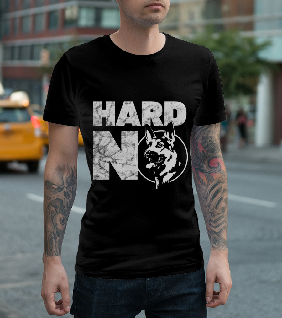 Hard No German Shepherd Dog Pitter Funny Patter Let's Get At 'Er T-Shirt