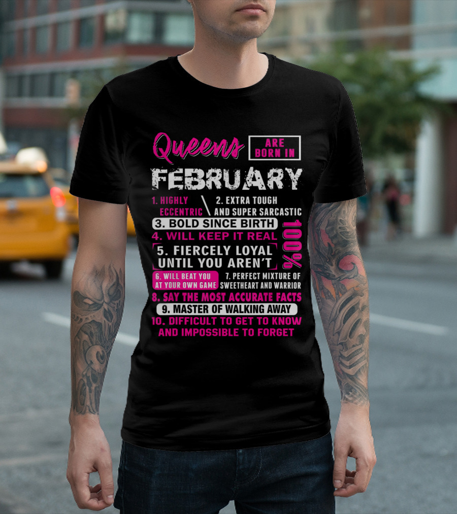 Queens Are Born In February: 10 Bold And Loyal Facts T-Shirt