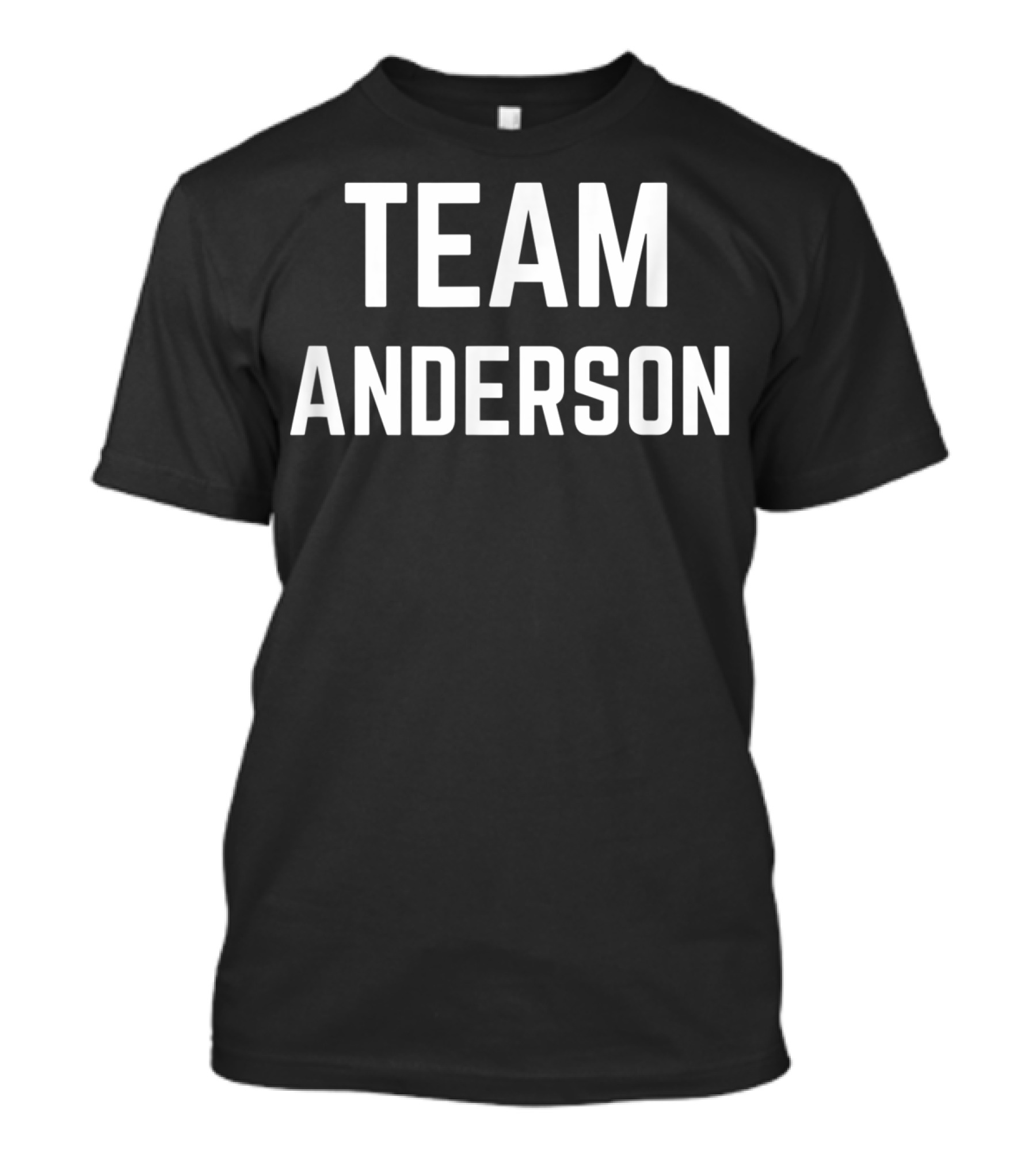 Team Anderson Friend Family Fan Club Support T-Shirt