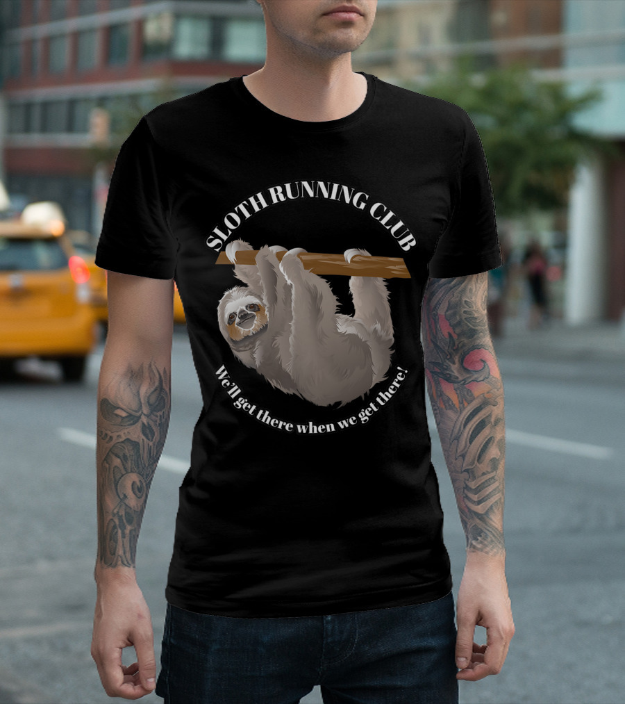 Sloth Running Club We'll Get There When We Get There Hanging Sloth T-Shirt