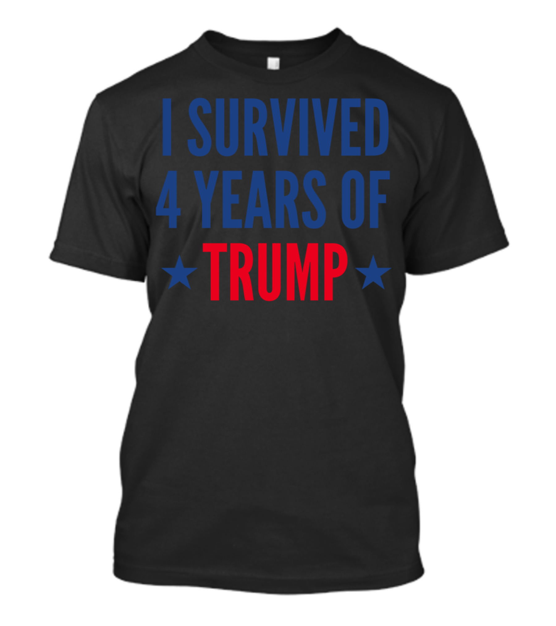 I Survived 4 Years Of Trump Political Humor Stars T-Shirt