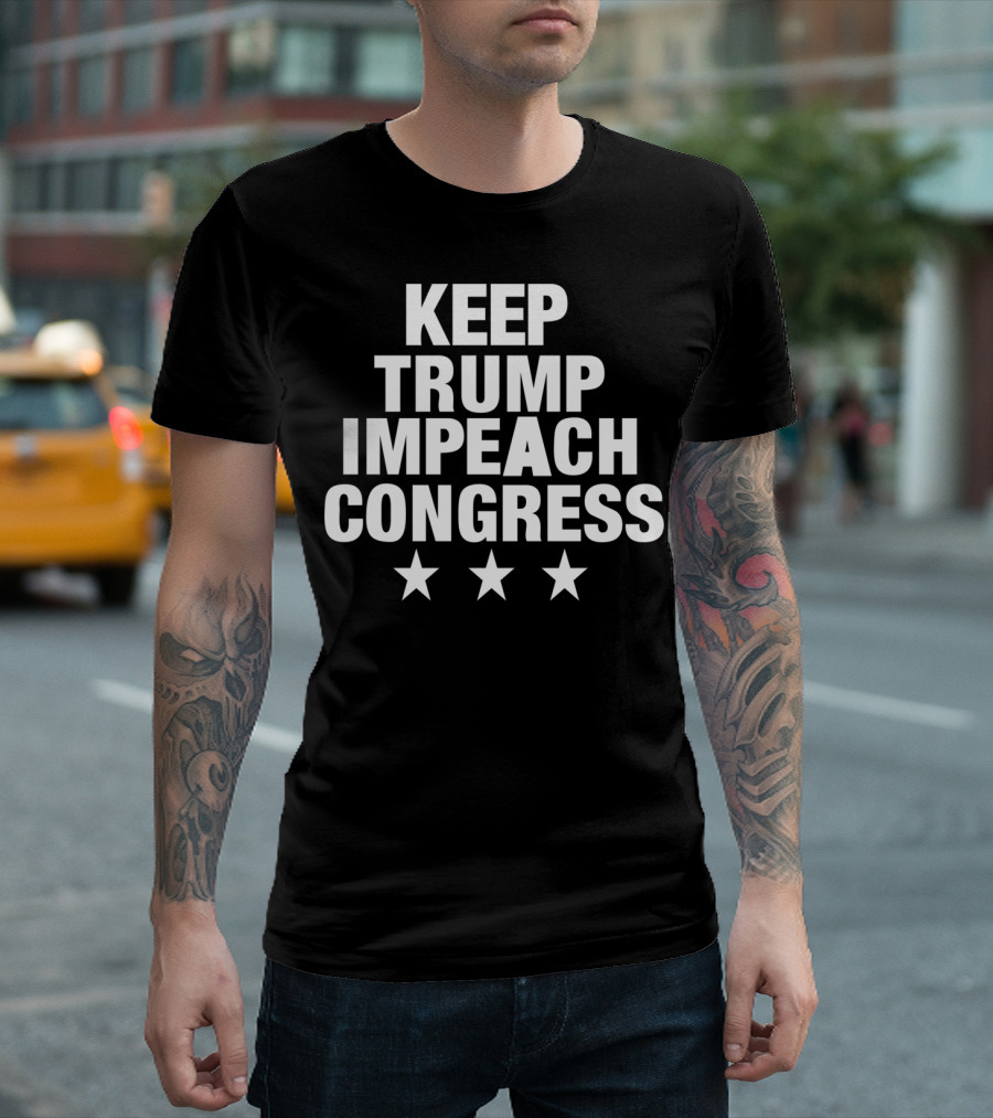 Keep Trump Impeach Congress Three Stars T-Shirt
