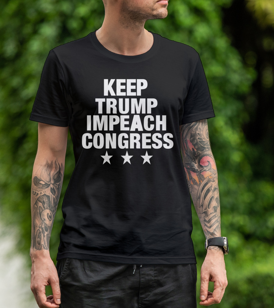 Keep Trump Impeach Congress Three Stars T-Shirt