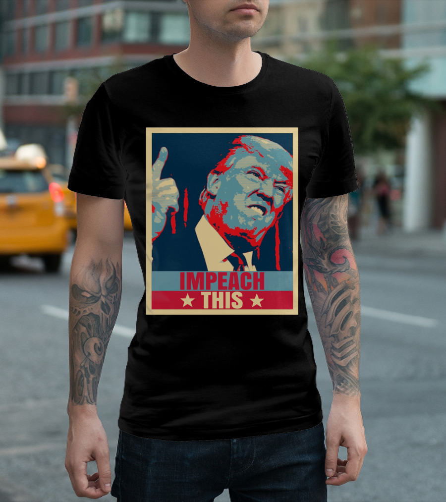 Impeach This Pro Donald Trump Republican Conservative T-Shirt