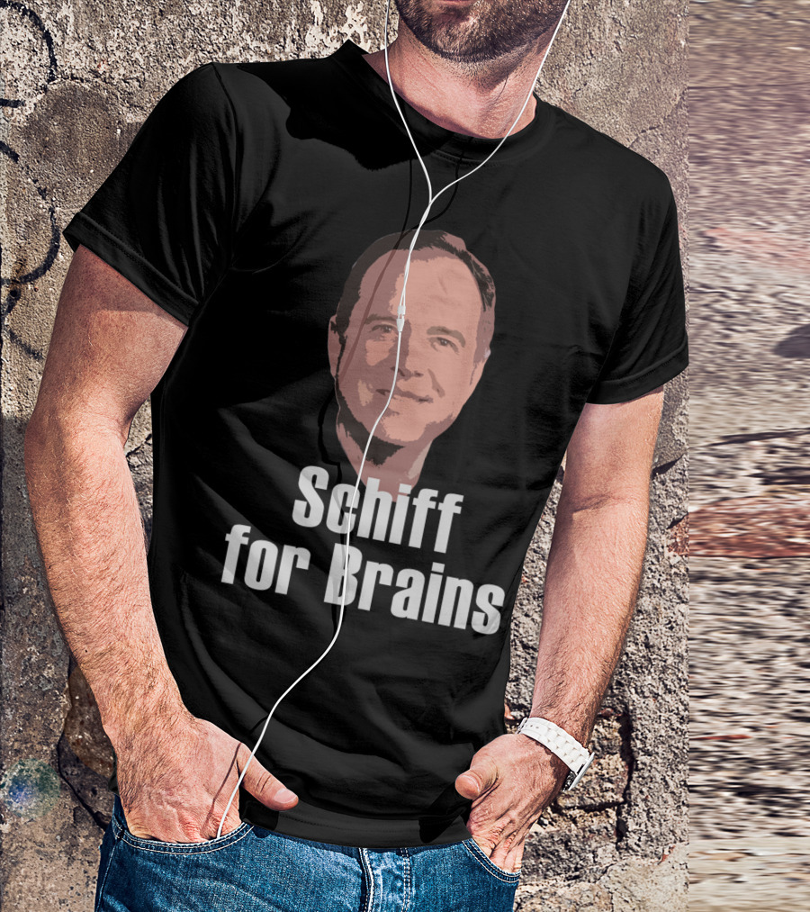Schiff For Brains Adam Schiff Face T-Shirt