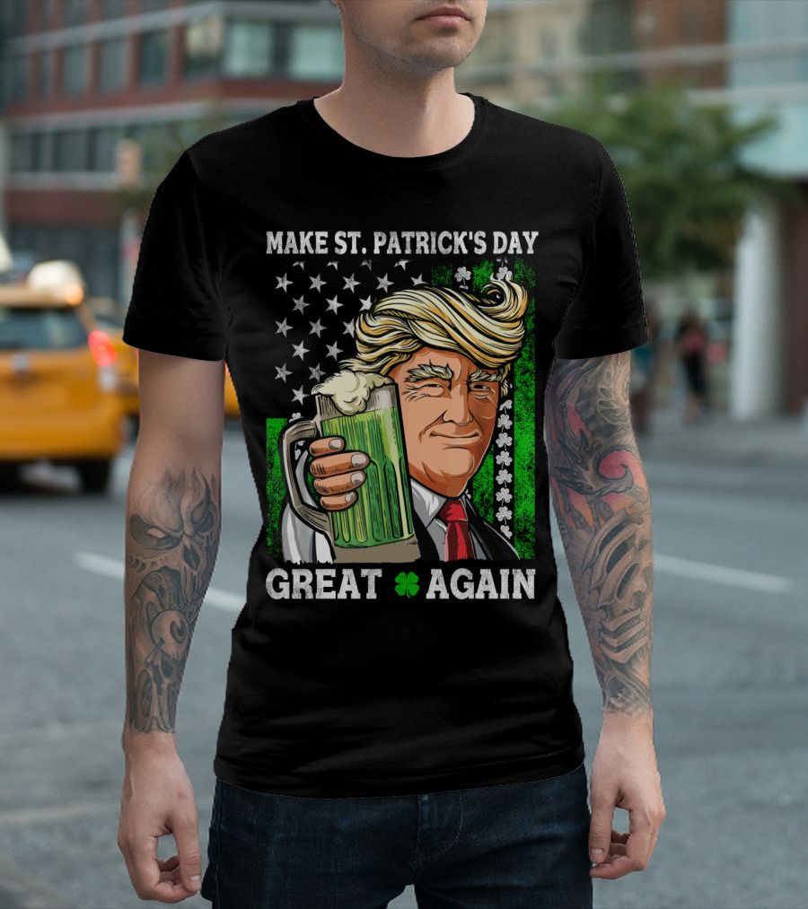 Make St Patrick's Day Great Again USA Flag Green Beer T-Shirt