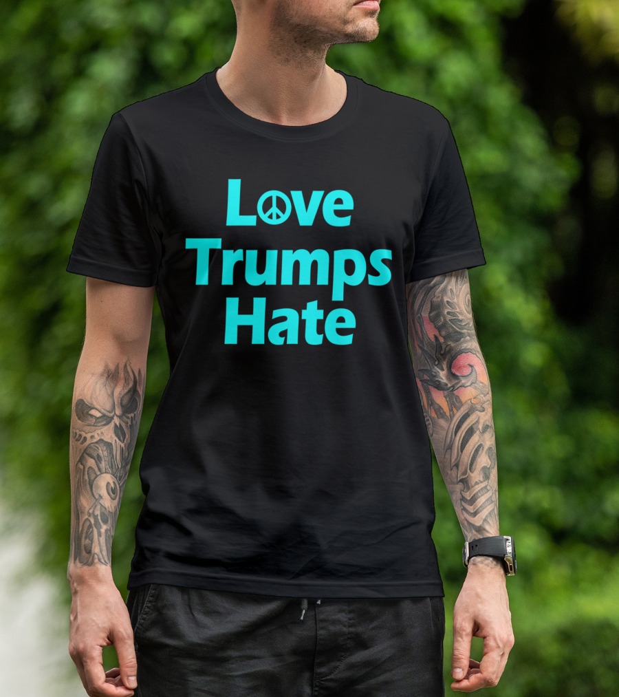 Love Peace Symbol Trumps Hate T-Shirt