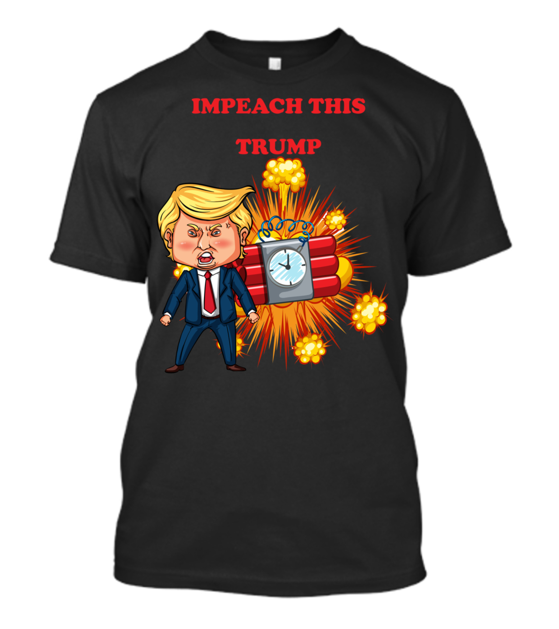 Impeach This Trump Explosion Time Bomb T-Shirt