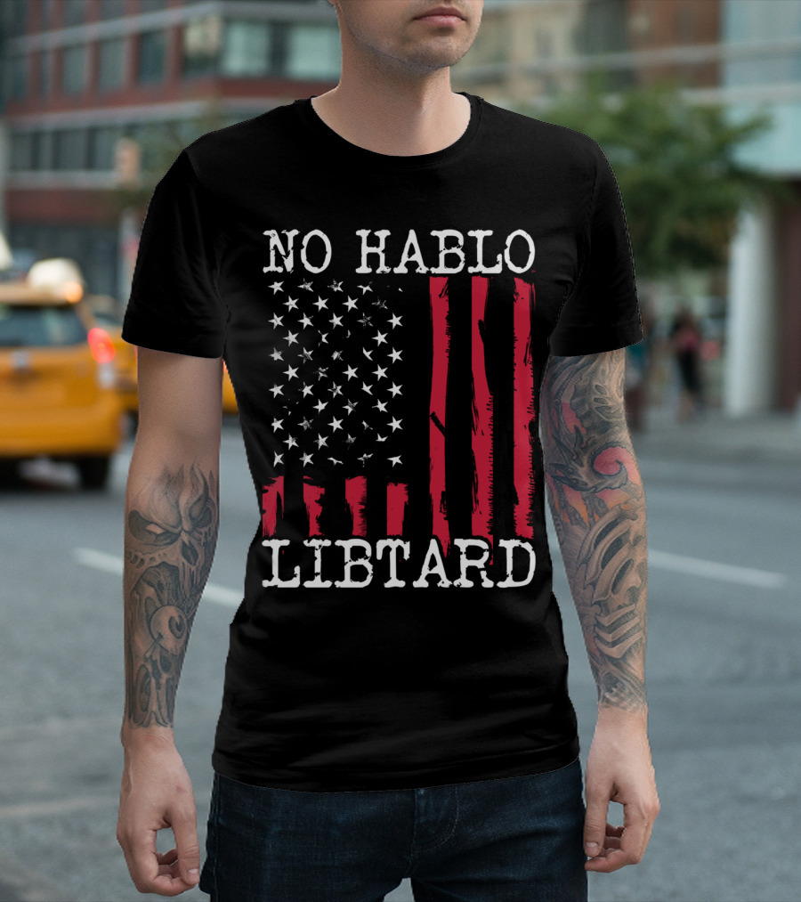 No Hablo Libtard American Flag T-Shirt
