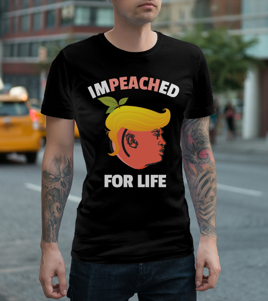 Impeached For Life Trump Anti Trump Impeached Peach Hair Orange Head T-Shirt