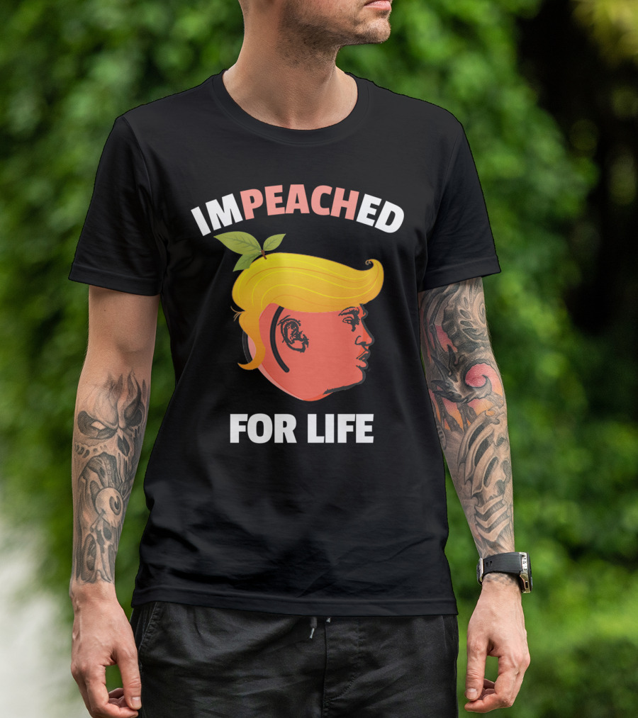 Impeached For Life Trump Anti Trump Impeached Peach Hair Orange Head T-Shirt